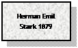 Text Box: Herman Emil Stark 1879
