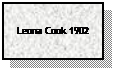 Text Box: Leona Cook 1902
